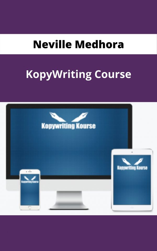 Neville Medhora – Kopywriting Course – Available Now !!!