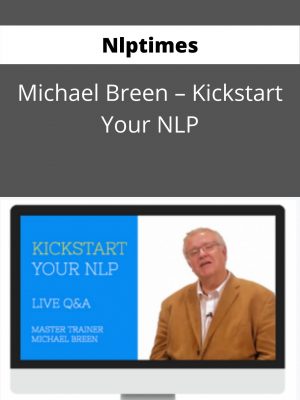 Nlptimes – Michael Breen – Kickstart Your Nlp- Available Now !!!