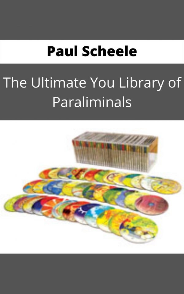 Paul Scheele – The Ultimate You Library Of Paraliminals – Available Now !!!