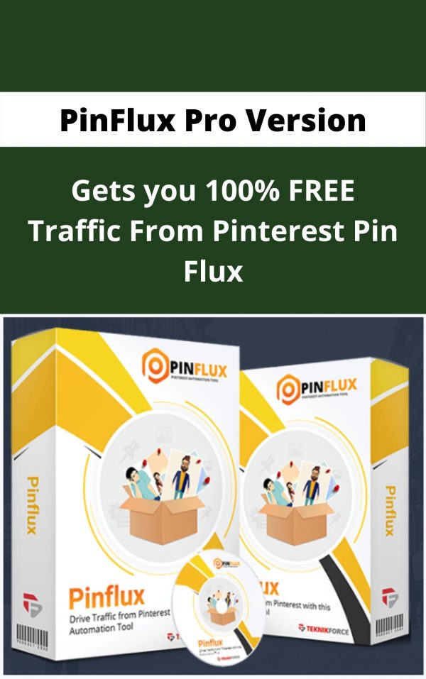 Pinflux Pro Version – Gets You 100% Free Traffic From Pinterest Pin Flux – Available Now!!!