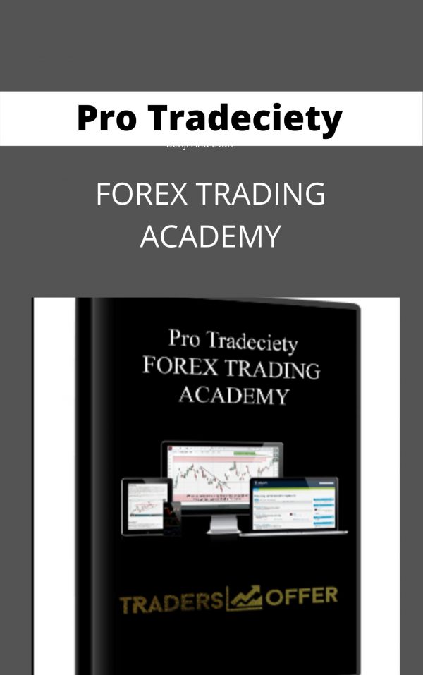 Pro Tradeciety Forex Trading Academy- Available Now !!!