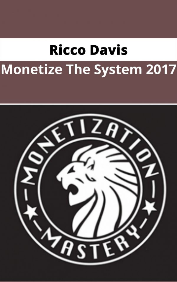 Ricco Davis – Monetize The System 2017 – Available Now !!!