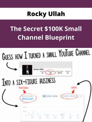 Rocky Ullah – The Secret $100k Small Channel Blueprint – Available Now!!!