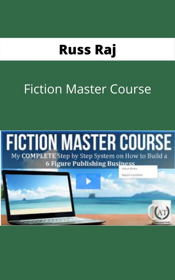 Russ Raj – Fiction Master Course – Available Now !!!