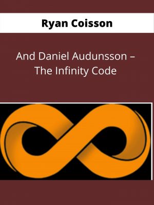 Ryan Coisson And Daniel Audunsson – The Infinity Code – Available Now !!!