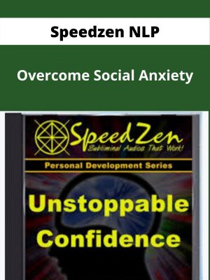 Speedzen Nlp – Overcome Social Anxiety – Available Now!!!
