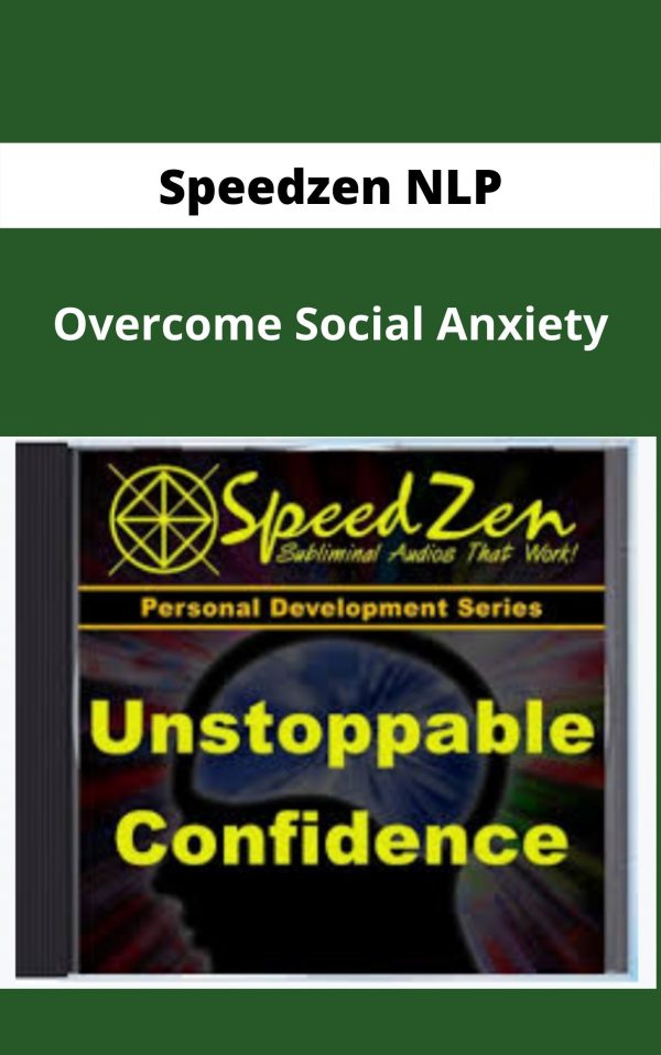 Speedzen Nlp – Overcome Social Anxiety – Available Now!!!
