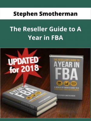 Stephen Smotherman – The Reseller Guide To A Year In Fba – Available Now !!!