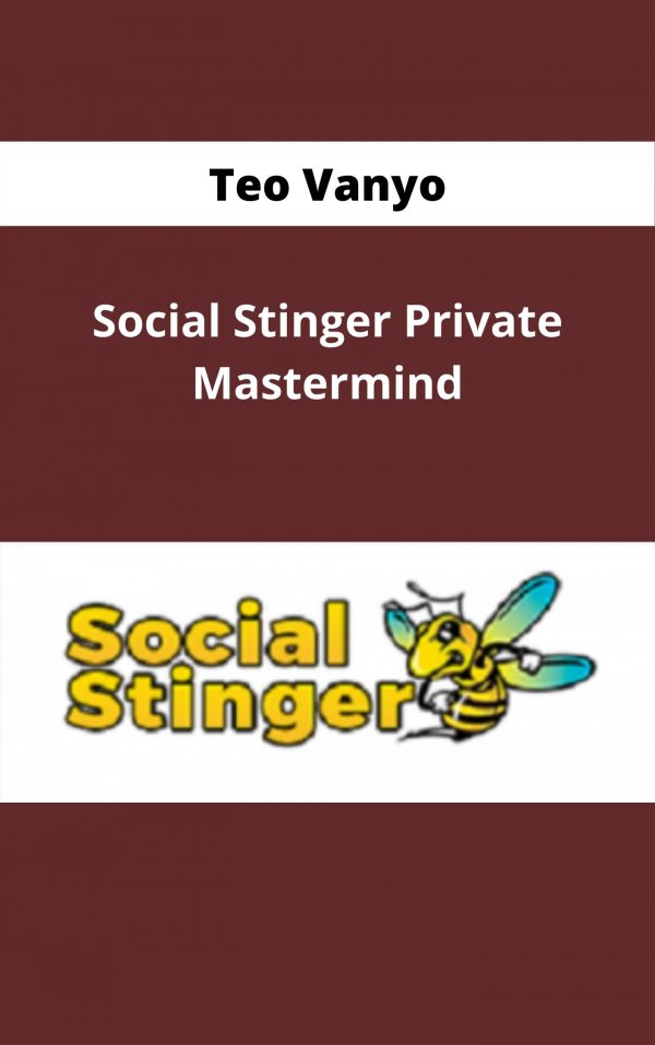Teo Vanyo – Social Stinger Private Mastermind – Available Now !!!