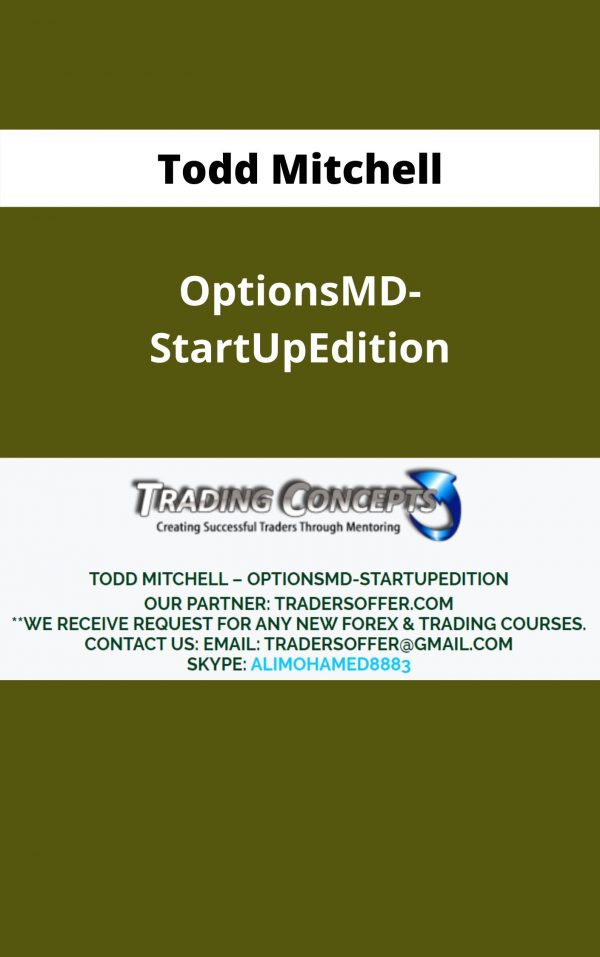 Todd Mitchell – Optionsmd-startupedition – Available Now!!!