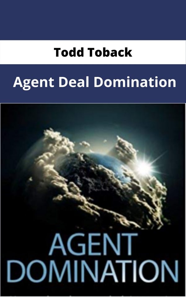 Todd Toback – Agent Deal Domination – Available Now !!!