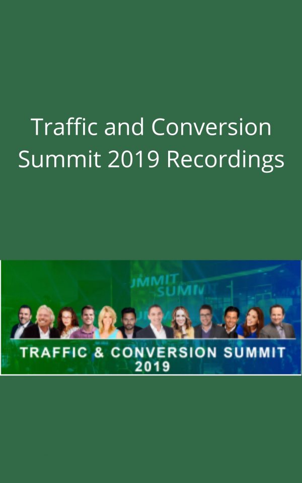 Traffic And Conversion Summit 2019 Recordings + Notes – Available Now !!!
