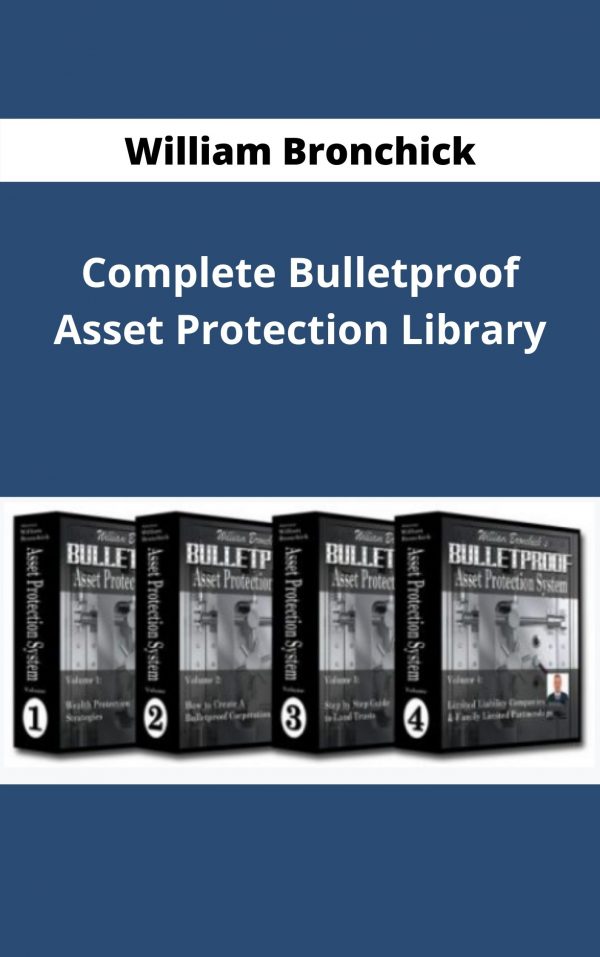 William Bronchick – Complete Bulletproof Asset Protection Library – Available Now!!!