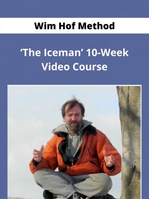 Wim Hof Method – ‘the Iceman’ 10-week Video Course – Available Now!!!