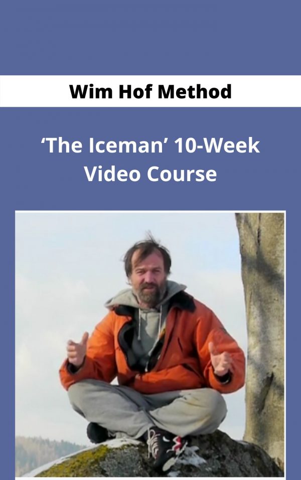 Wim Hof Method – ‘the Iceman’ 10-week Video Course – Available Now!!!