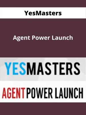 Yesmasters – Agent Power Launch – Available Now!!!