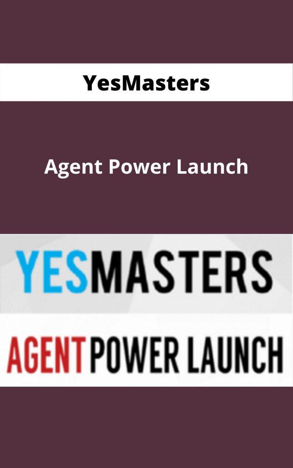 Yesmasters – Agent Power Launch – Available Now!!!