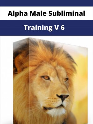 Alpha Male Subliminal Training V 6 – Available Now!!!