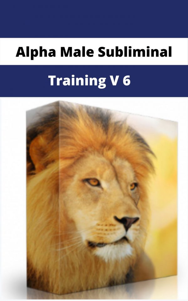 Alpha Male Subliminal Training V 6 – Available Now!!!
