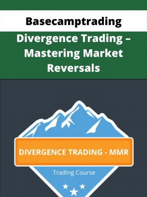 Basecamptrading – Divergence Trading – Mastering Market Reversals – Available Now!!!