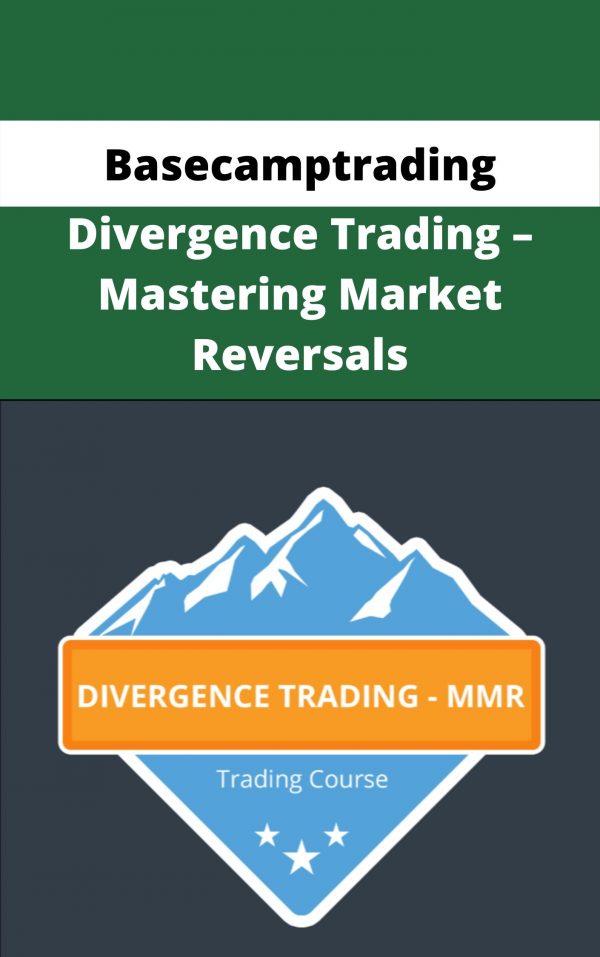 Basecamptrading – Divergence Trading – Mastering Market Reversals – Available Now!!!