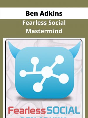 Ben Adkins – Fearless Social Mastermind – Available Now!!!