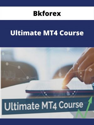 Bkforex – Ultimate Mt4 Course – Available Now!!!