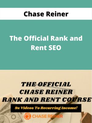 Chase Reiner – The Official Rank And Rent Seo – Available Now!!!