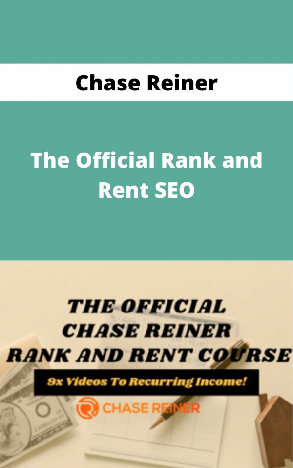 Chase Reiner – The Official Rank And Rent Seo – Available Now!!!