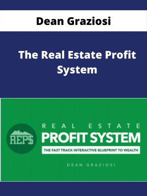 Dean Graziosi – The Real Estate Profit System – Available Now!!!