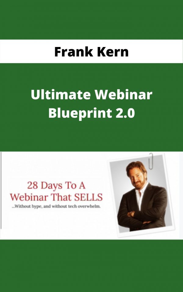 Frank Kern – Ultimate Webinar Blueprint 2.0 – Available Now!!!