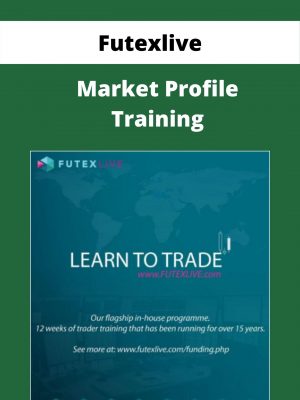Futexlive – Market Profile Training – Available Now!!!