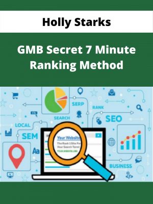 Holly Starks – Gmb Secret 7 Minute Ranking Method – Available Now!!!
