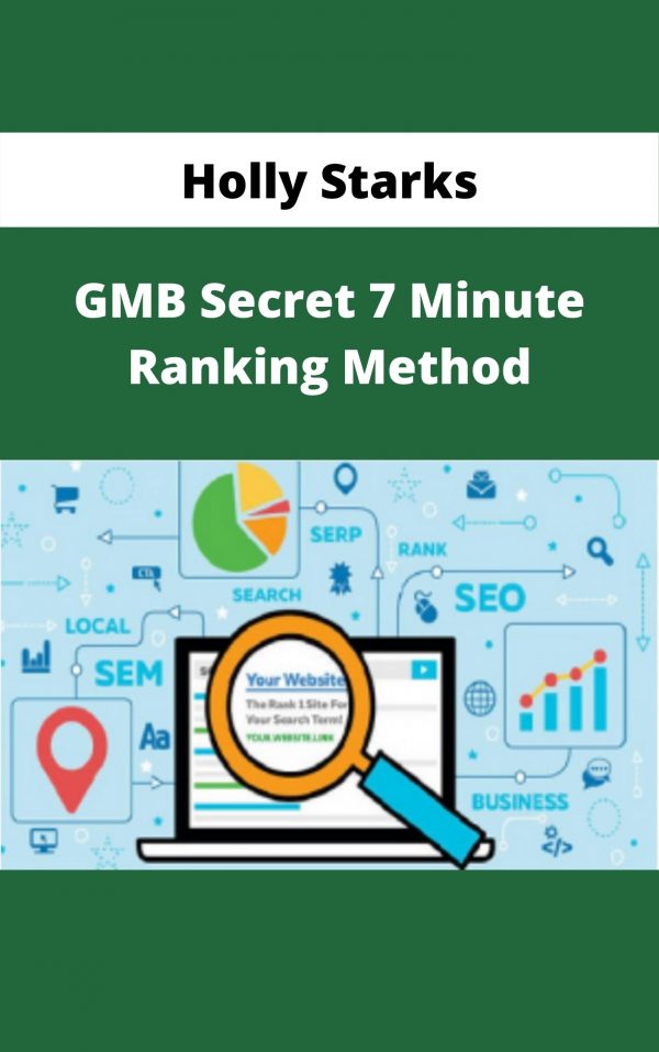 Holly Starks – Gmb Secret 7 Minute Ranking Method – Available Now!!!