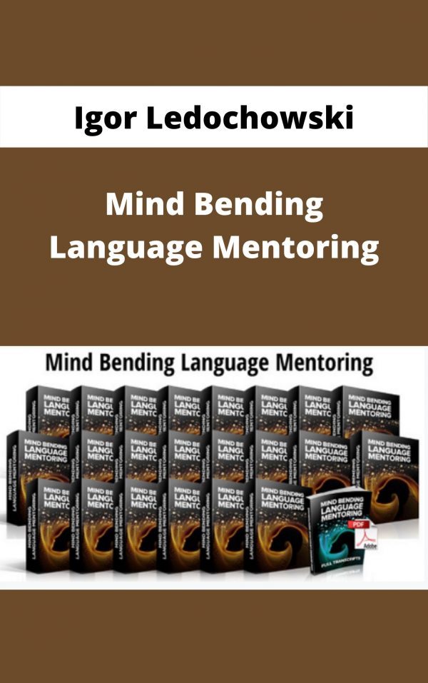 Igor Ledochowski – Mind Bending Language Mentoring – Available Now!!!