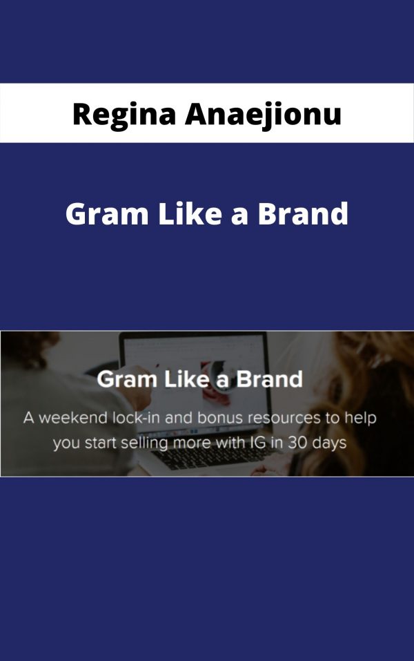 Regina Anaejionu – Gram Like A Brand – Available Now!!!