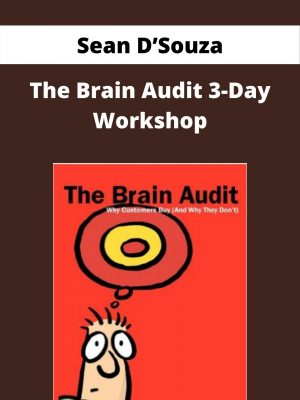 Sean D’souza – The Brain Audit 3-day Workshop – Available Now!!!