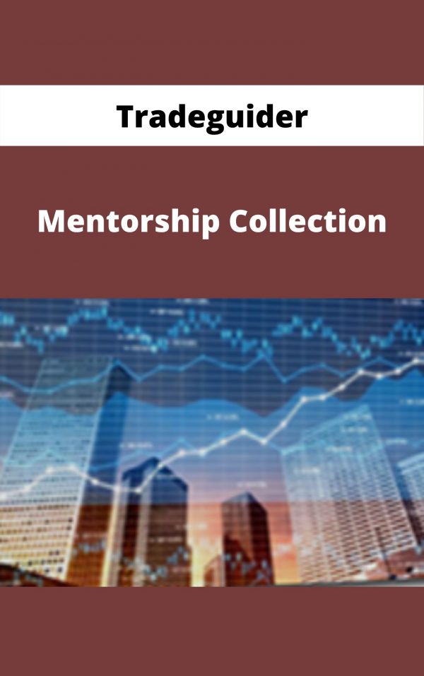 Tradeguider – Mentorship Collection – Available Now!!!