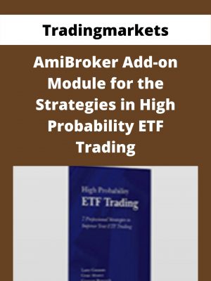 Tradingmarkets – Amibroker Add-on Module For The Strategies In High Probability Etf Trading – Available Now!!!