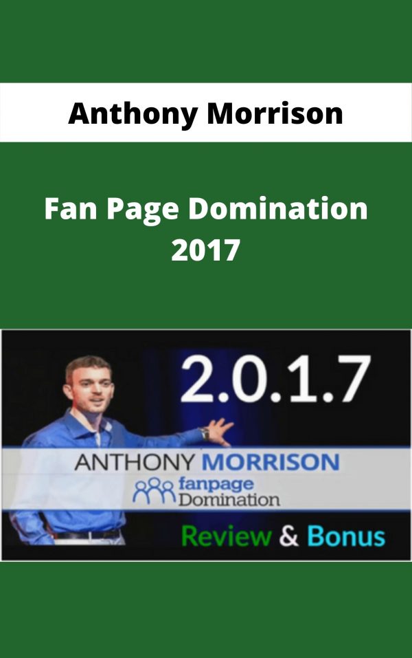 Anthony Morrison – Fan Page Domination 2017 – Available Now!!!