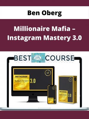 Ben Oberg – Millionaire Mafia – Instagram Mastery 3.0 – Available Now!!!