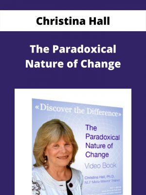 Christina Hall – The Paradoxical Nature Of Change – Available Now!!!