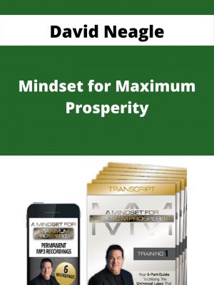David Neagle – Mindset For Maximum Prosperity – Available Now!!!