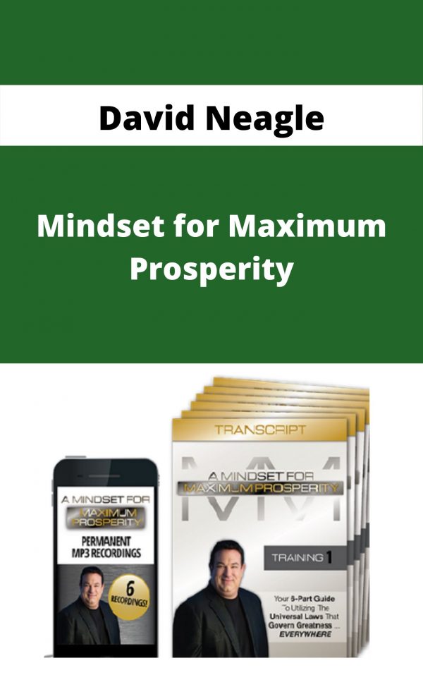 David Neagle – Mindset For Maximum Prosperity – Available Now!!!