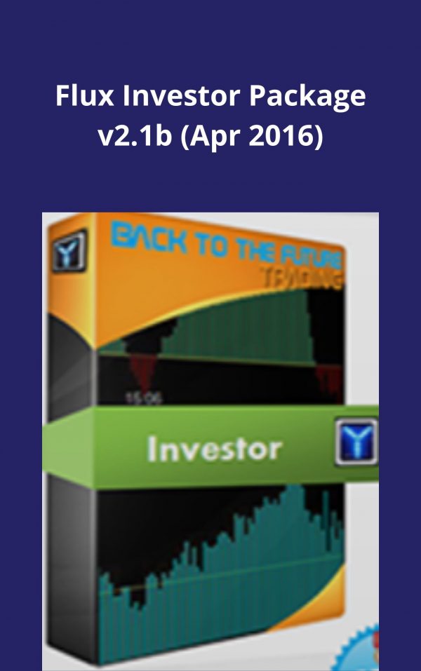 Flux Investor Package V2.1b (apr 2016) – Available Now!!!