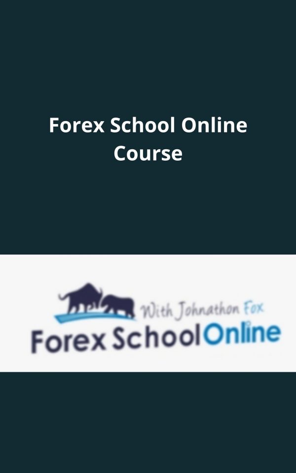 Forex School Online Course – Available Now!!!