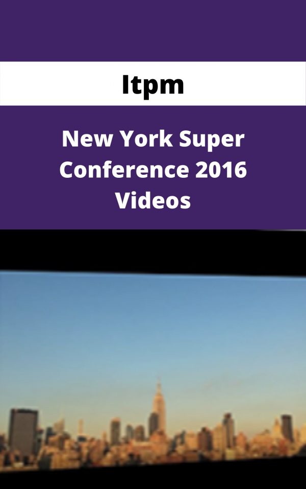 Itpm – New York Super Conference 2016 Videos – Available Now!!!