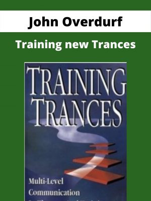 John Overdurf – Training New Trances – Available Now!!!