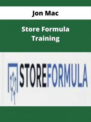 Jon Mac – Store Formula Training – Available Now!!!