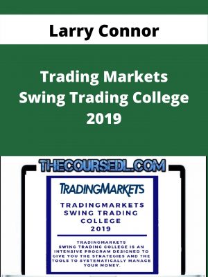 Larry Connor – Trading Markets Swing Trading College 2019 – Available Now!!!